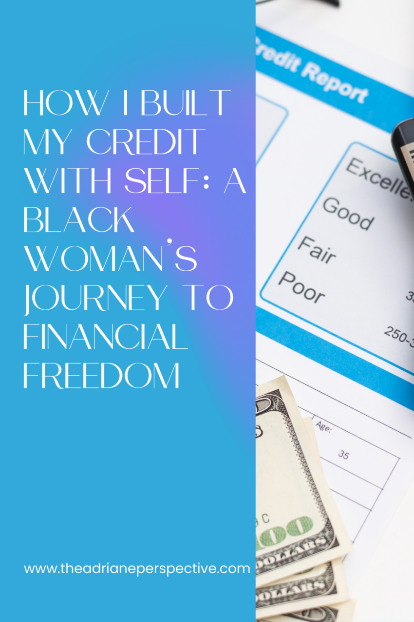 How I Built My Credit with Self: A Black Woman’s Journey to Financial Freedom